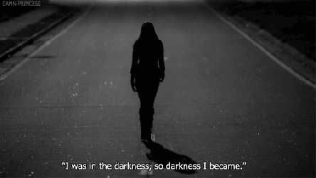 I became darkness