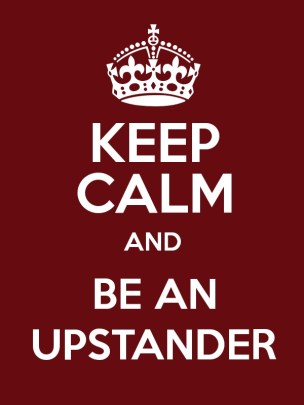 keep-calm-and-be-an-upstander